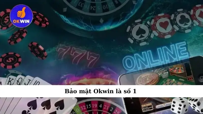 Bảo mật Okwin là số 1