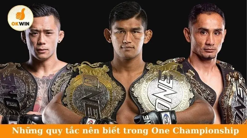 Những quy tắc nên biết trong One Championship