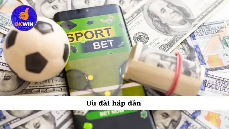 Ưu đãi hấp dẫn