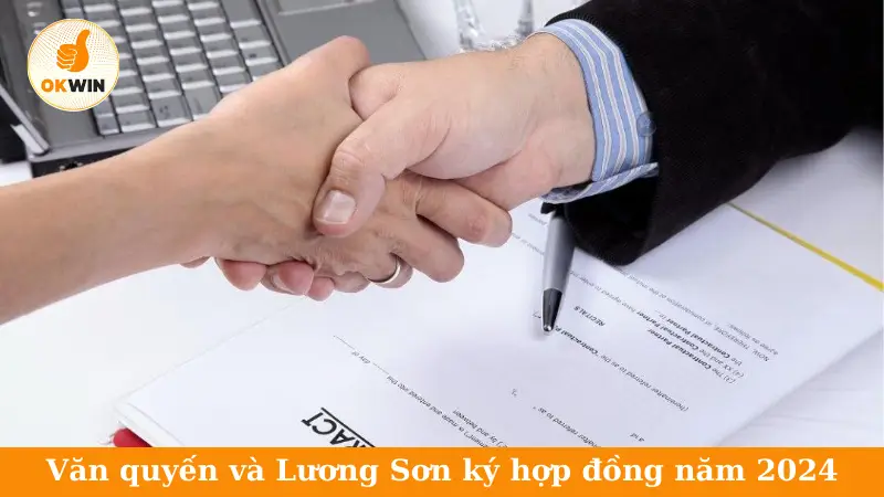 Văn quyến và Lương Sơn ký hợp đồng chính thức vào năm 2024